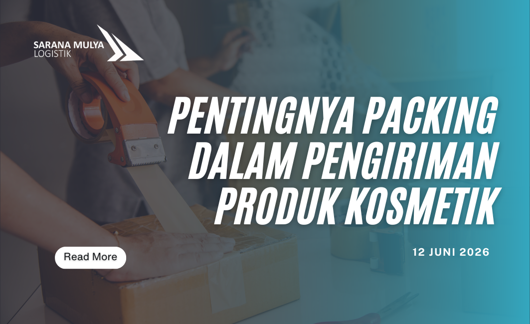 Pentingnya Packing dalam Pengiriman Produk Kosmetik